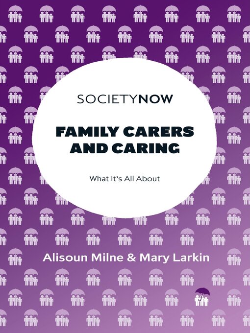 Title details for Family Carers and Caring by Alisoun Milne - Available
